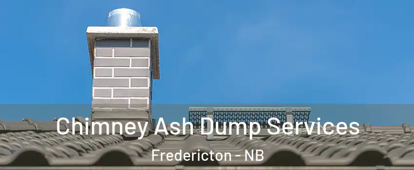 Chimney Ash Dump Services Fredericton - NB
