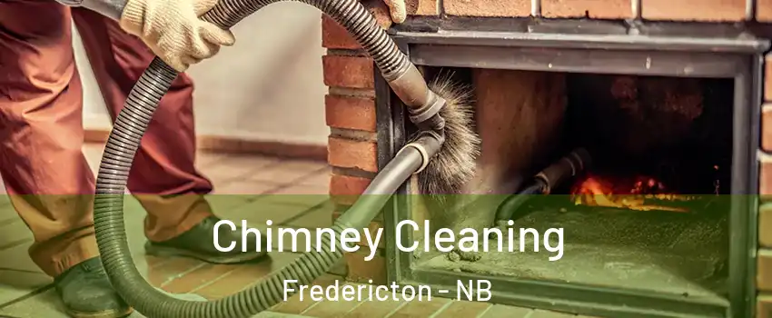 Chimney Cleaning Fredericton - NB