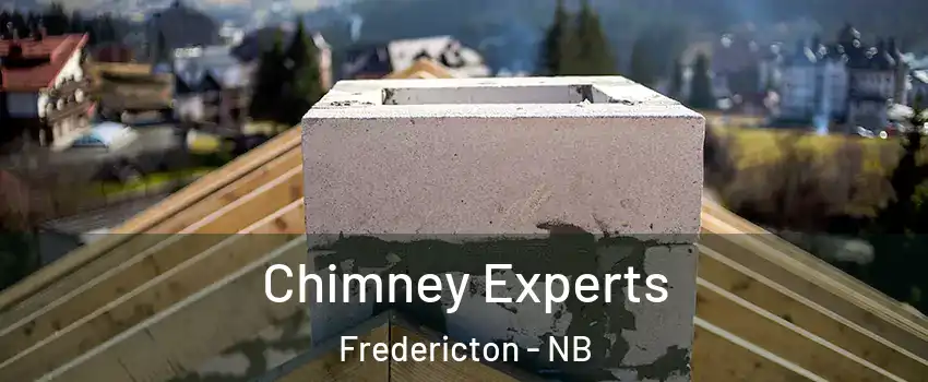 Chimney Experts Fredericton - NB