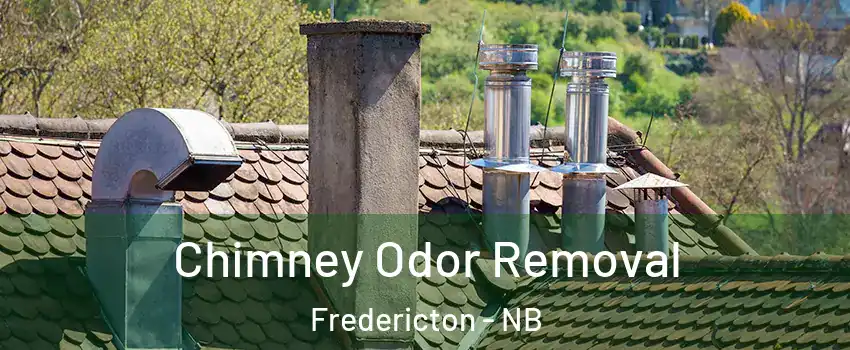 Chimney Odor Removal Fredericton - NB