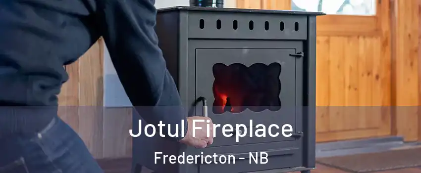 Jotul Fireplace Fredericton - NB